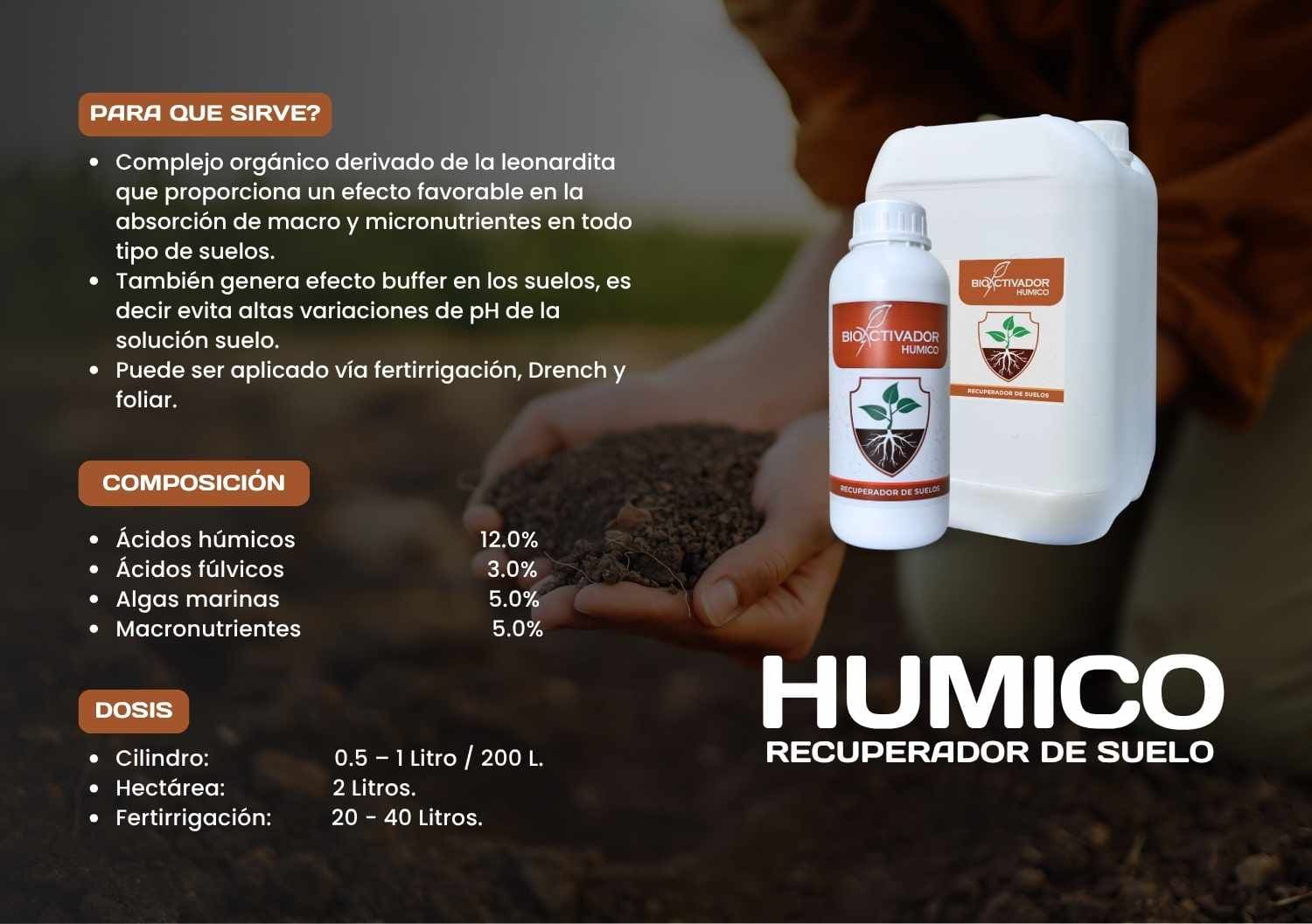 Ficha técnica de Bioactivador Húmico, complejo orgánico derivado de leonardita. Actúa como recuperador de suelos, genera efecto buffer en el pH y mejora la absorción de nutrientes.